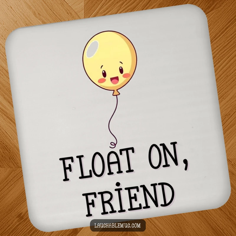 Funny drink coaster with a playful balloon juggling its string, adding whimsical humor to surface protection.