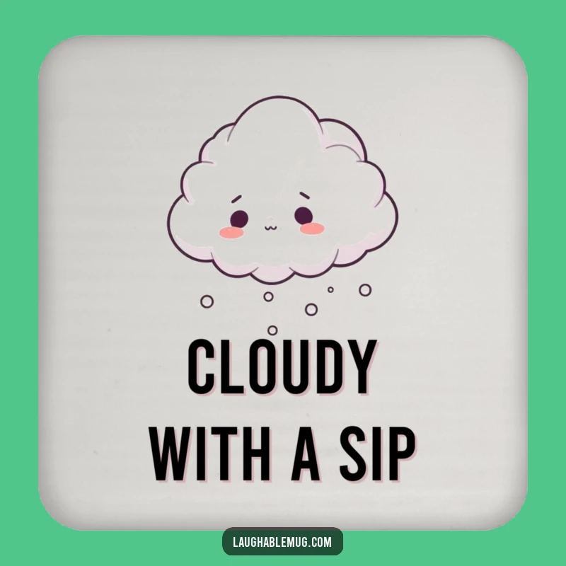 Funny Cloud Drink Coaster, Tripping Mist Design, Unique Funny Gift