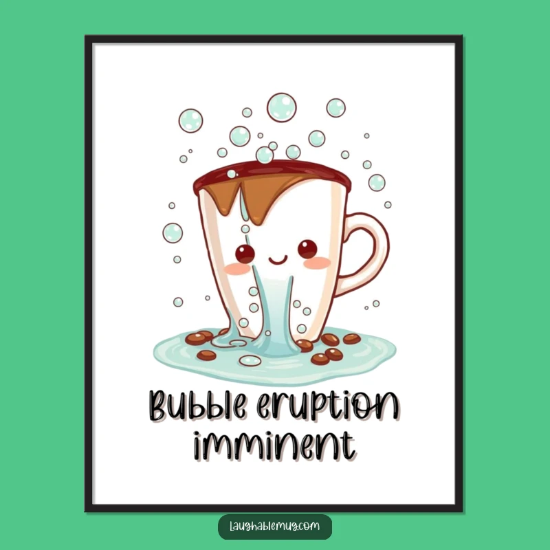 Funny Kawaii Bubble Spill Poster: Joyful Art Funny Gift