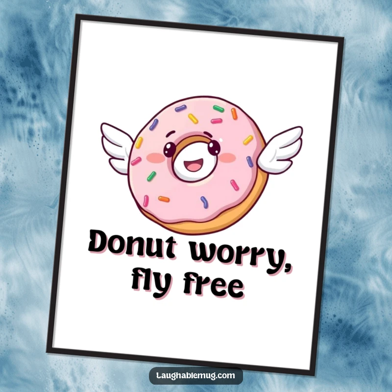 Funny poster featuring a joyful donut with small wings, aiming for flight, set against a backdrop of cheerful sprinkles.