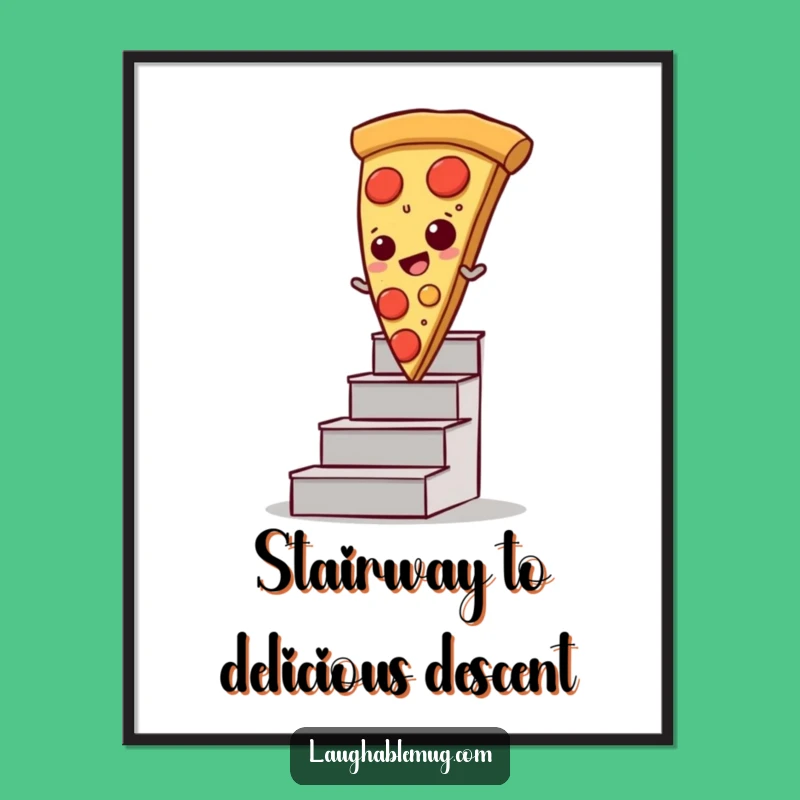 Funny Pizza Poster: Sliding Slice Art, Whimsical Funny Gift Decor