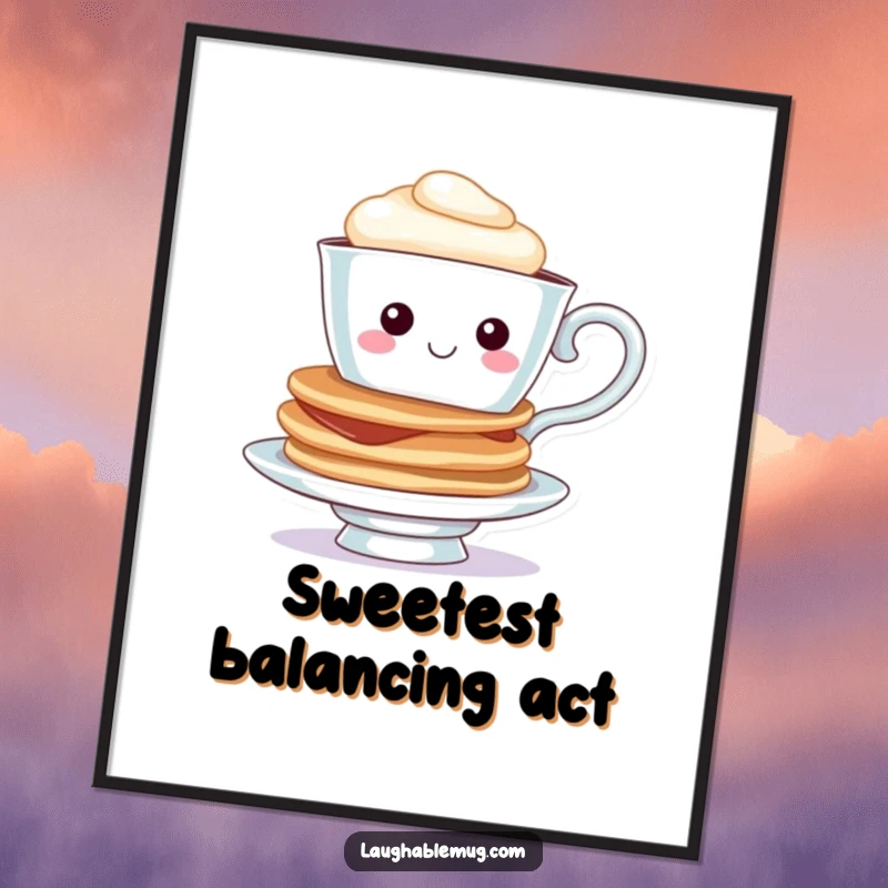 Funny Teacup Pancake Poster: A cheerful illustration of a teacup balancing pancakes, ideal for adding humor and charm to wall decor.
