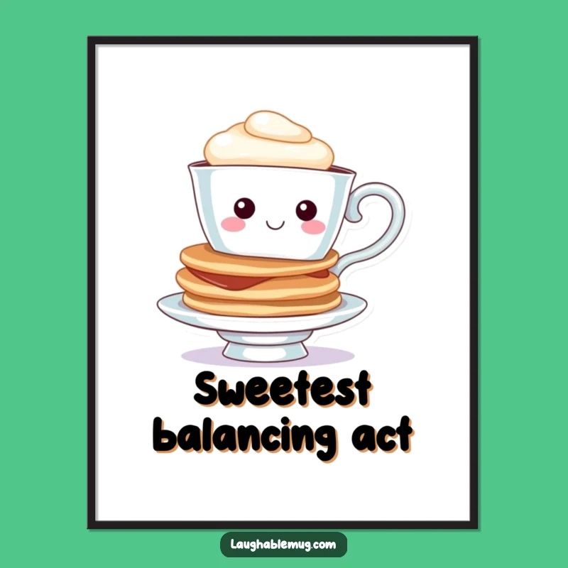Funny Teacup Pancake Poster: Cheerful Character Art for Kitchen Decor, Hilarious Gift