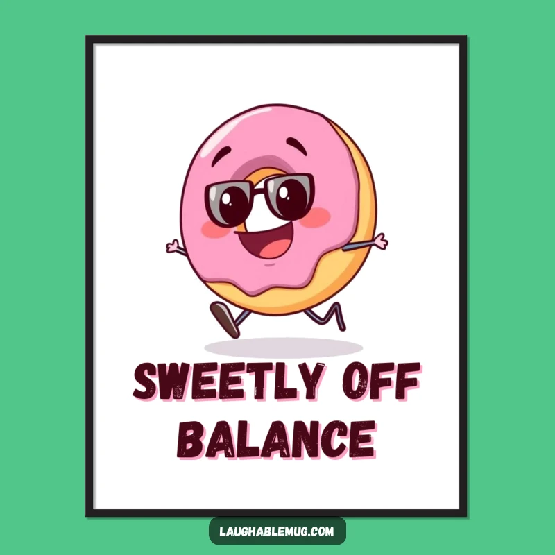 Funny Tipsy Donut Poster: Goofy Character Art, Humorous Home Decor Gift