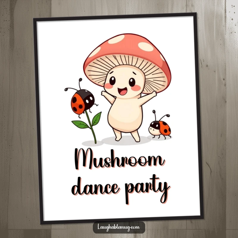Funny Kawaii poster of a mushroom character doing a goofy dance with a bewildered ladybug, adding whimsical and humorous wall decor.
