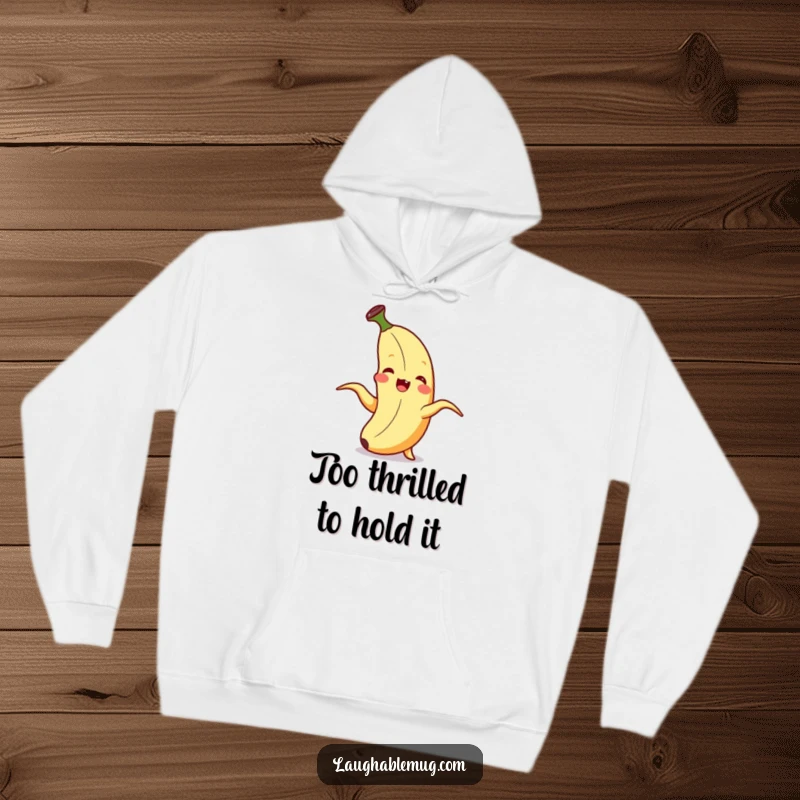 Funny Hoodie: A banana joyfully peels itself with a wide giggle, radiating hilarious, surprised delight.