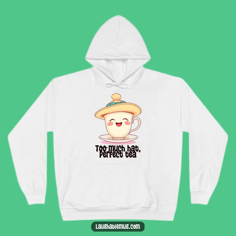 Funny Teacup Floppy Hat Hoodie - Cozy Laughing Design - Warm Funny Gift!