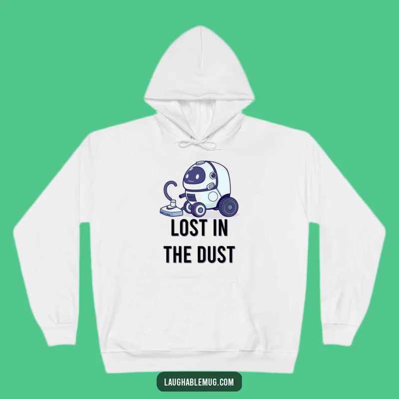 Funny Robot Vacuum Hoodie: Stay Cozy with This Hilarious Cleaning Companion!