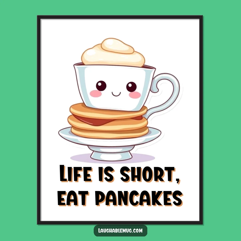 Funny Free Printable Wall Art: Teacup & Pancakes Stack - Downloadable