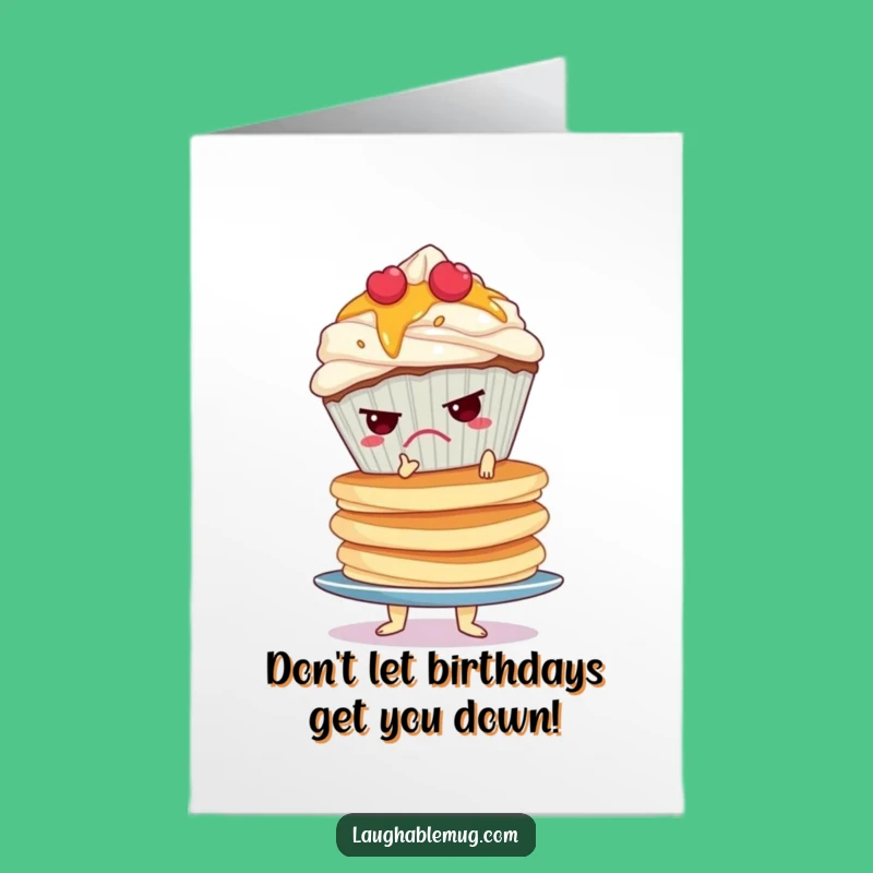 Free Printable Grumpy Cupcake Pancake Birthday Card: Relatable, Funny Downloadable Gift
