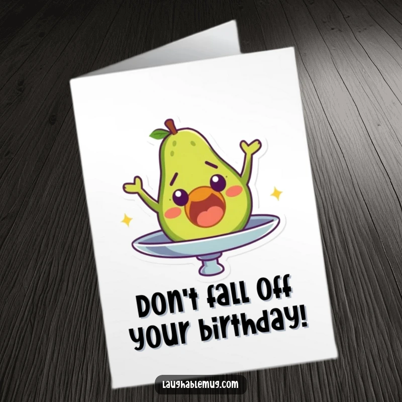 Funny Free Printable Birthday Card: A surprised avocado character comically falls off a spinning plate.