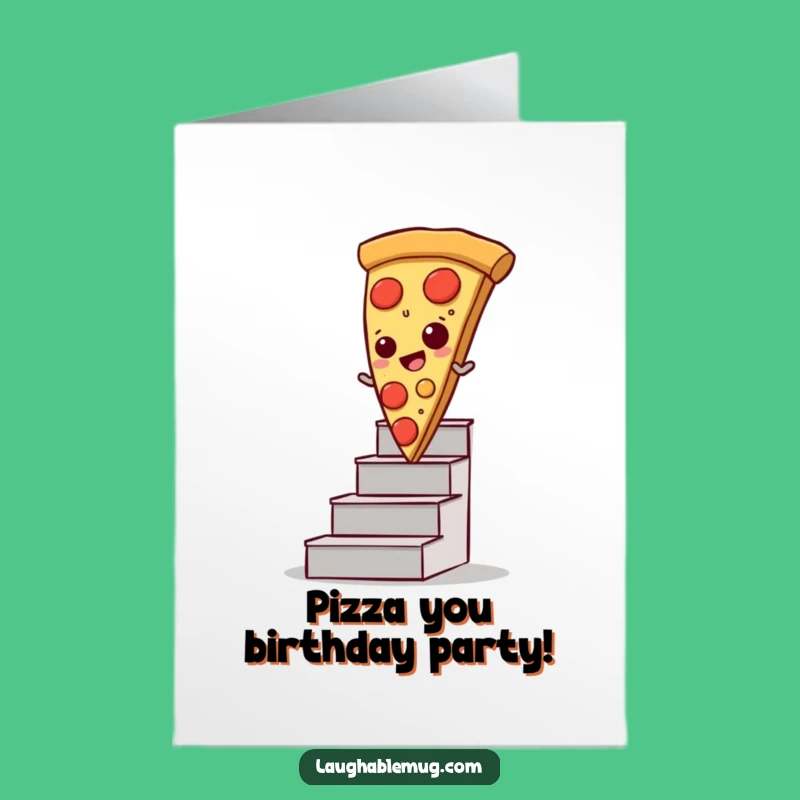 Free Printable Birthday Card: Comical Pizza Sliding Down Stairs Fun