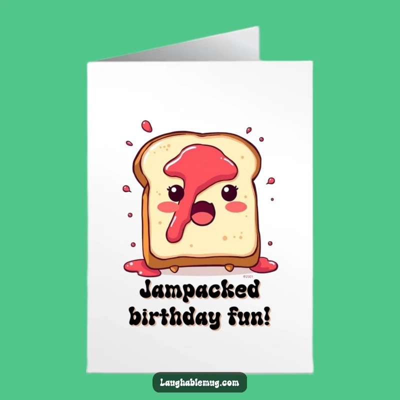 Free Printable Birthday Card: Toast's Jam Surprise - Funny Greeting Gift
