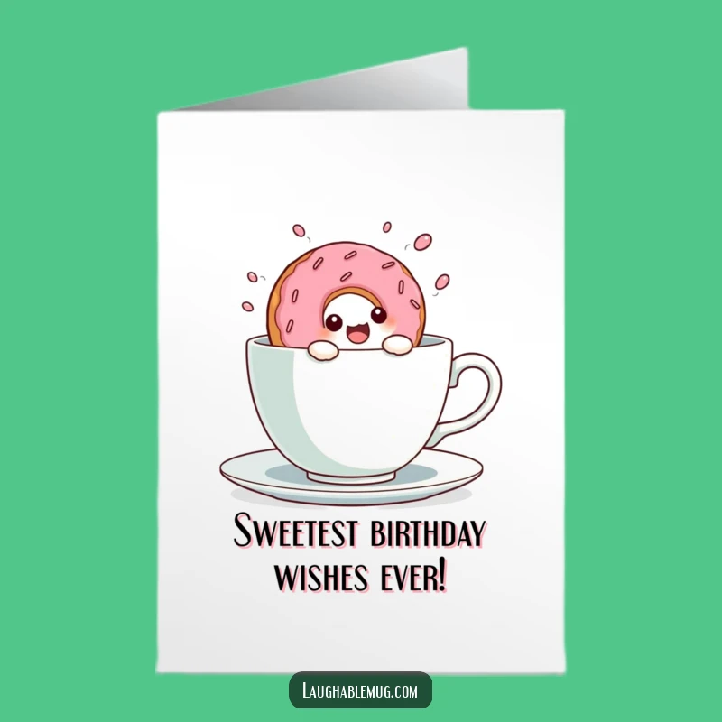 Free Printable Funny Birthday Card: Donut Dive into Tea DIY Downloadable Gift