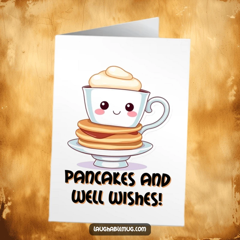 Funny free printable birthday card with a cheerful teacup character precariously balancing a tall stack of pancakes.