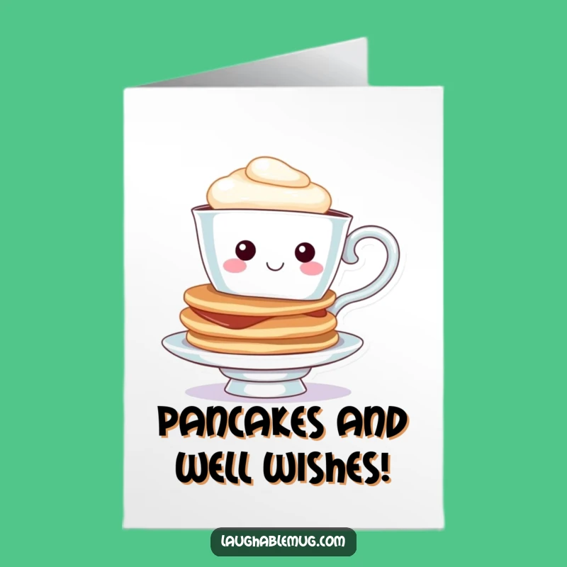 Free Printable Birthday Card: Cheerful Teacup & Pancakes - Funny Gift