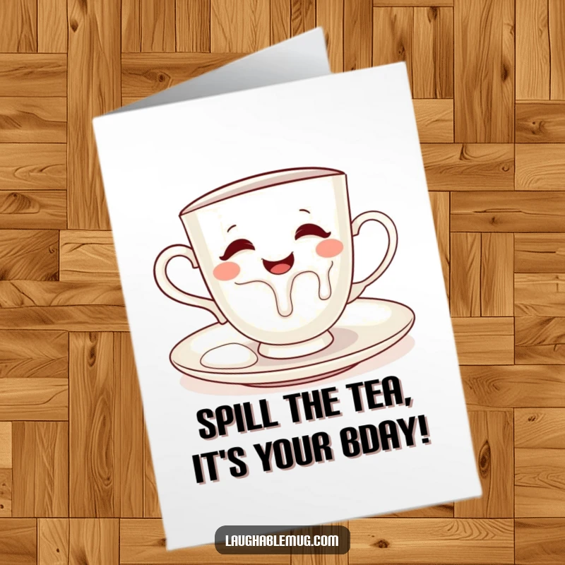 Funny free printable birthday card showing a mischievous teacup playfully pouring milk onto its own saucer, a quirky celebration.