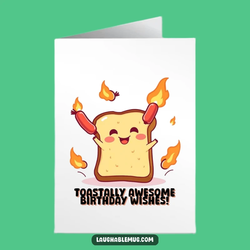 Funny Free Printable Toast Birthday Card - Juggling Sausages Card for Him
