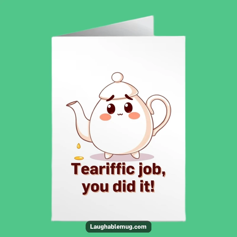 Free Printable Congrats Card: Clumsy Teapot Gaffe - Humorous Downloadable Celebration