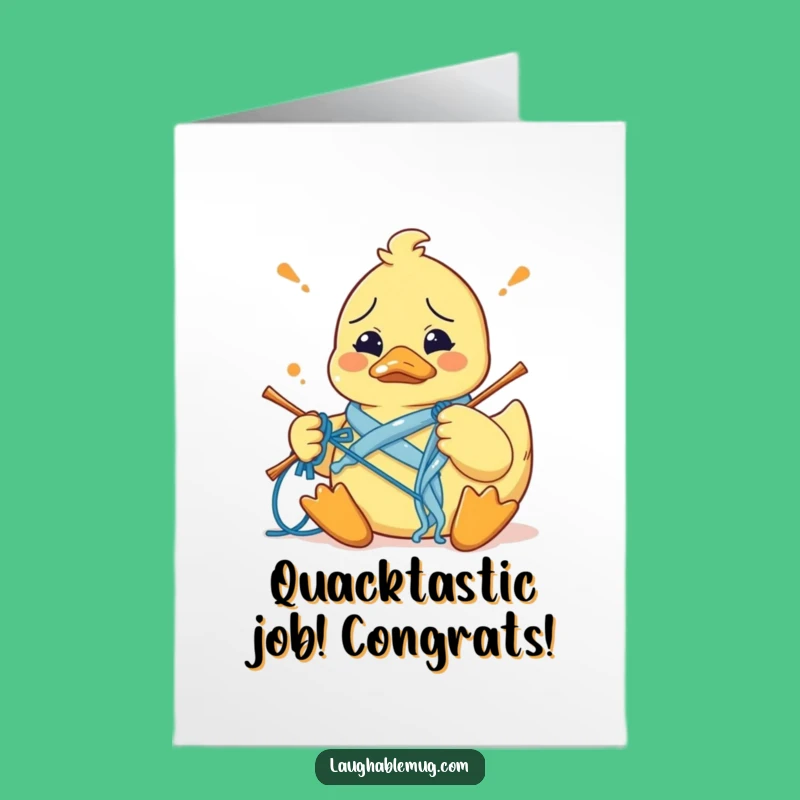 Free Printable Congrats Card: Confused Duck Knits. Funny Downloadable Gift for Odd Achievements!