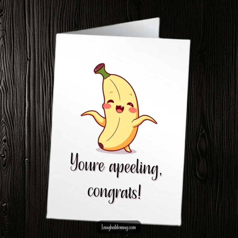 Funny Free Printable Congratulations Card: A banana giggling as it peels itself, showing a delighted and surprised expression, perfect for celebrating wins.