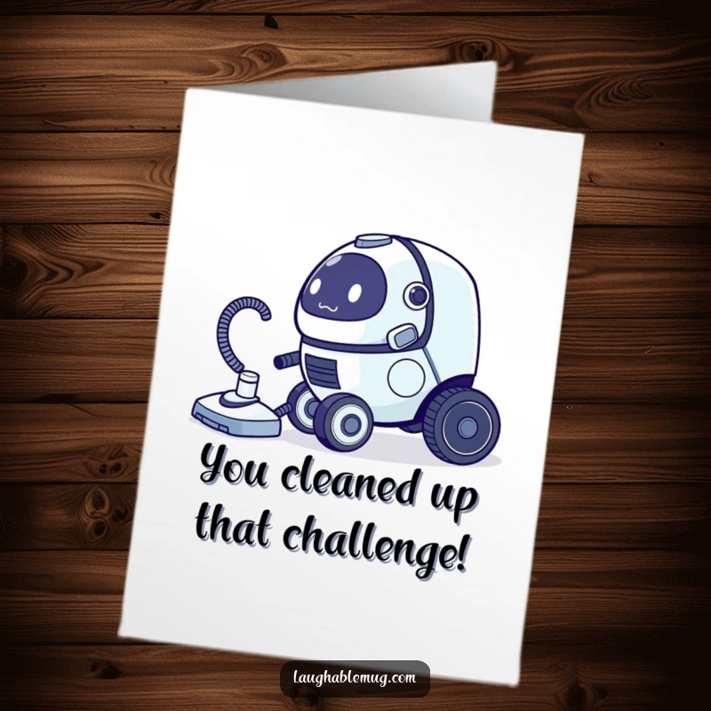 Funny free printable congratulations card featuring a clumsy robot vacuum cleaner hilariously chasing its tail, a fun DIY gift.