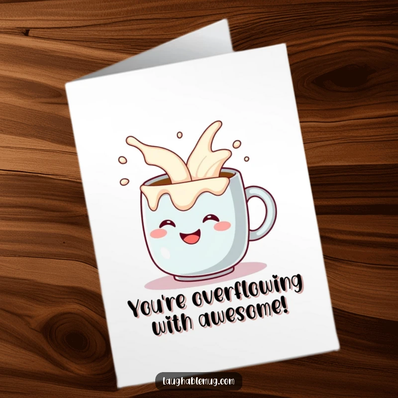 Funny Free Printable Congratulations Card: Grinning coffee mug comically pouring excess cream, a delightful way to celebrate achievements.