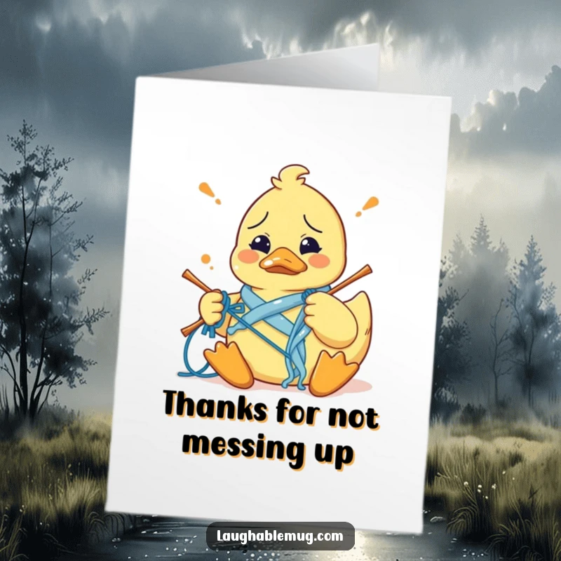 Funny Free Printable Thank You Card: A confused rubber duck fumbling with knitting needles and yarn, expressing thanks oddly.