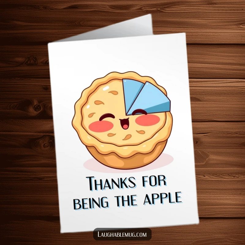 Funny free printable thank you card: A blushing apple pie winks at a pie chart, humorously showing appreciation.