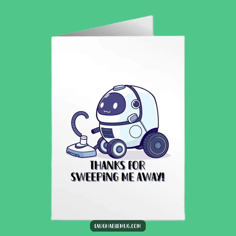Free Printable Thank You Card: Clumsy Robot Vacuum Says Thanks Hilariously
