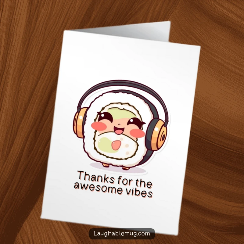 Funny free printable thank you card with a giggling sushi roll character wearing large headphones, expressing thanks.