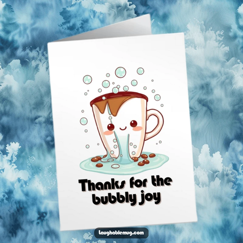 Funny free printable thank you card: A cute Kawaii coffee cup character spilling a refreshing waterfall of cheerful bubbles, expressing thanks with joy.
