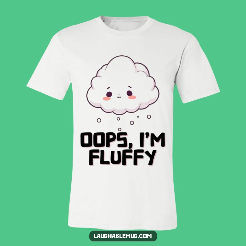 Funny Cloud T-Shirt: Tripping Mist Surprise, Great Funny Gift for Whimsical Souls
