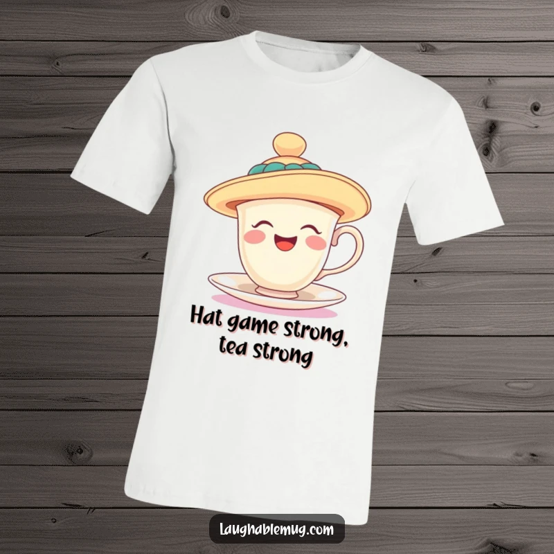 Funny t-shirt featuring a laughing teacup wearing a ridiculously oversized, floppy hat, capturing pure whimsical joy. An excellent funny gift.