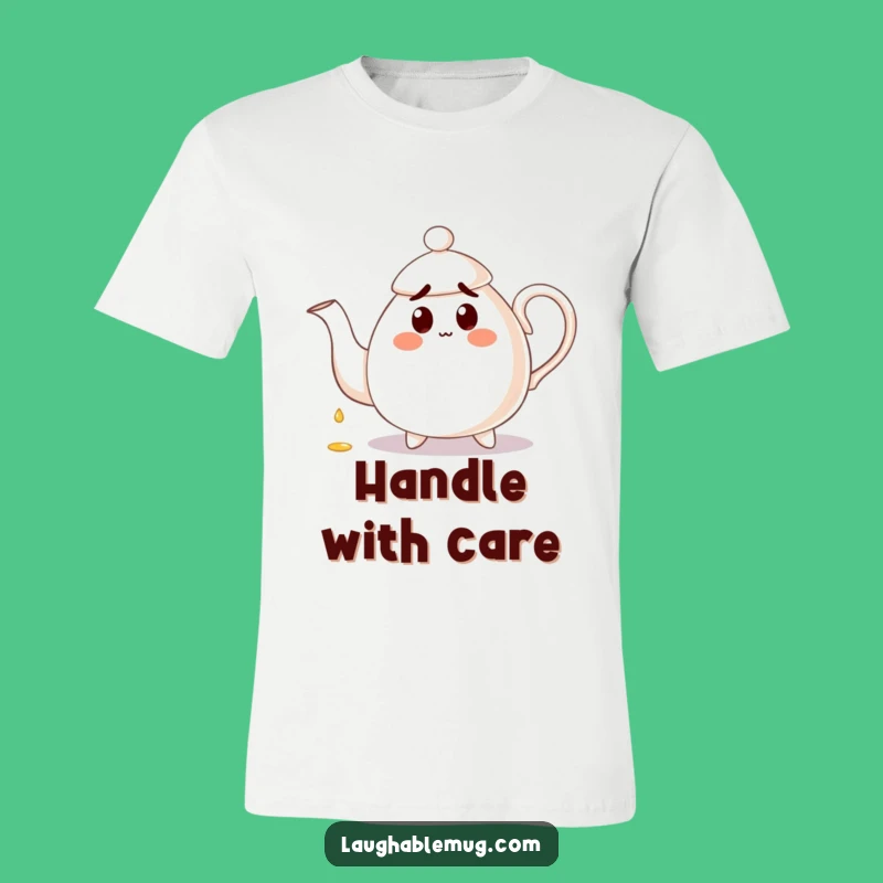 Funny Clumsy Teapot T-Shirt: Hilarious Surprise Pour Tee for Tea Fans