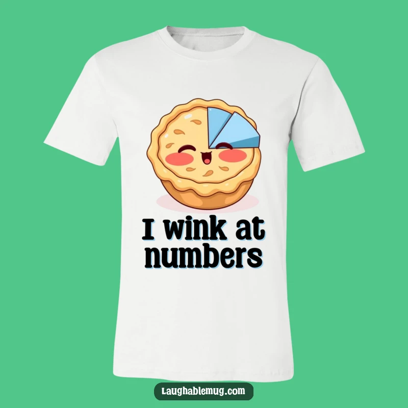 Funny Apple Pie Wink T-Shirt - Dessert Humor Tee, Perfect Funny Gift for Bakers
