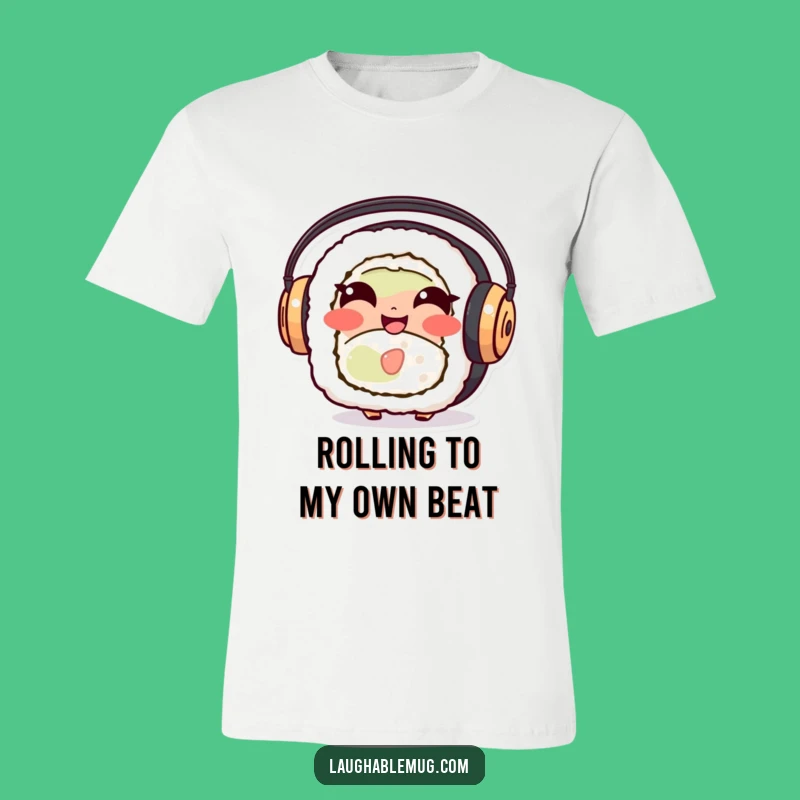 Funny Giggling Sushi Roll T-Shirt: Wearable Humor for Music-Loving Foodies as a Gift